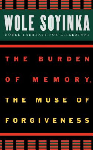 Burden of Memory, the Muse of Forgiveness