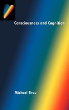 Consciousness and Cognition