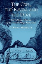 Owl, The Raven, and the Dove