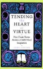 Tending the Heart of Virtue