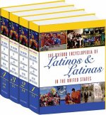 Oxford Encyclopedia of Latinos and Latinas in the United States