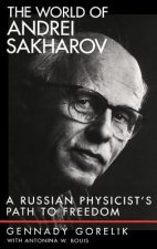 World of Andrei Sakharov