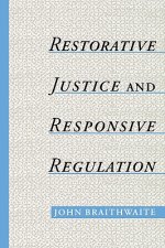 Restorative Justice & Responsive Regulation