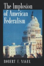Implosion of American Federalism