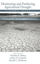 Monitoring and Predicting Agricultural Drought