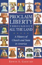 Proclaim Liberty Throughout All the Land