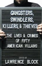 Gangsters, Swindlers, Killers, and Thieves