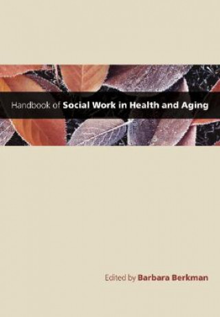 Handbook of Social Work in Health and Aging