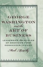 George Washington and the Art of Business