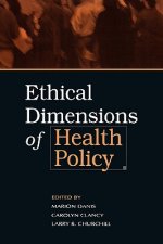 Ethical Dimensions of Health Policy