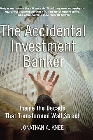 Accidental Investment Banker (Jonathan A. Knee)(Twarda)