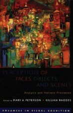 Perception of Faces, Objects, and Scenes