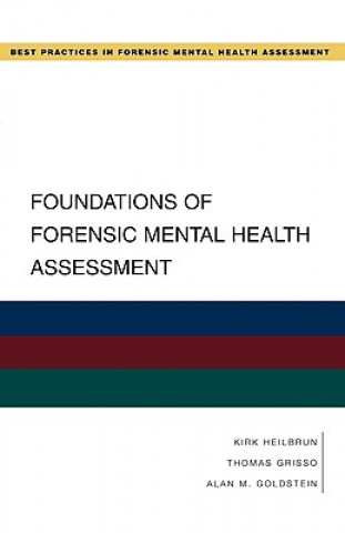 Foundations of Forensic Mental Health Assessment