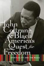 John Coltrane and Black America's Quest for Freedom