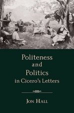 Politeness and Politics in Cicero's Letters