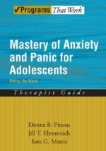 Mastery of Anxiety and Panic for Adolescents: Therapist Guide