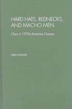Hard Hats, Rednecks, and Macho Men