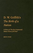 D.W. Griffith's The Birth of a Nation