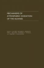 Mechanisms of Atmospheric Oxidation of the Alkanes
