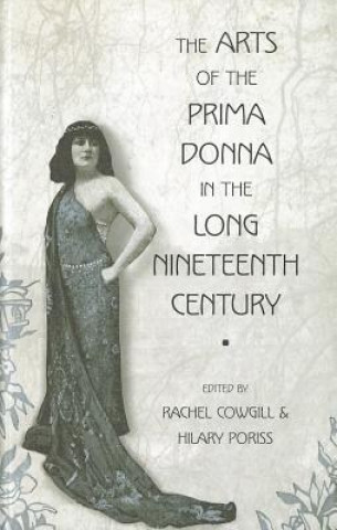 Arts of the Prima Donna in the Long Nineteenth Century