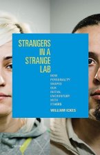 Strangers in a Strange Lab