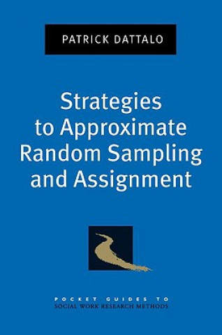 Strategies to Approximate Random Sampling and Assignment