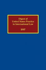 Digest of United States Practice in International Law 2007