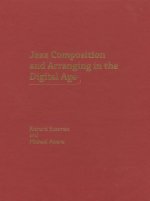 Jazz Composition and Arranging in the Digital Age