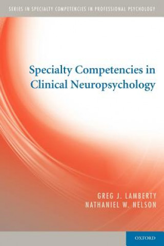 Specialty Competencies in Clinical Neuropsychology