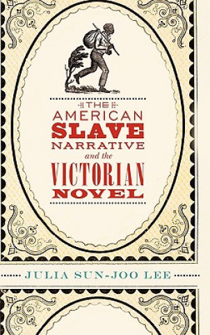 American Slave Narrative and the Victorian Novel