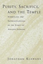 Purity, Sacrifice, and the Temple Symbolism and Supersessionism in the Study of Ancient Judaism