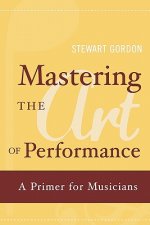 Mastering the Art of Performance