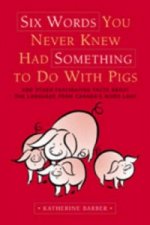 Six Words You Never Knew Had Something To Do With Pigs