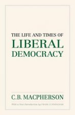 Life and Times of Liberal Democracy