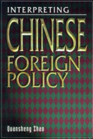 Interpreting Chinese Foreign Policy