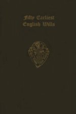 Fifty Earliest English Wills 1387-1439