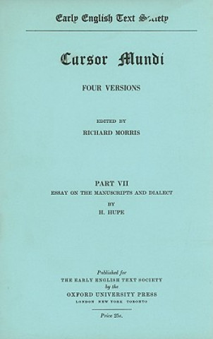 Cursor Mundi vol VII Essay on manuscripts and dialect by H Hupe