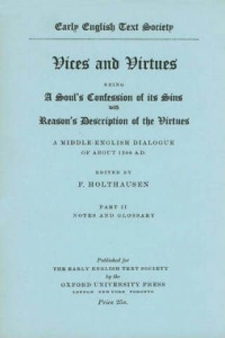 Vices and Virtues vol II from British Museum MS. Stowe 240 vol II Notes and Glossary