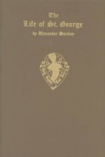 Life of St George by Alexander Barclay