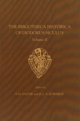 Bibliotheca Historica of Diodorus Siculus II   translated by John Skelton vol II introduction notes and glossary