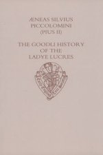 Aeneas Silvius Piccolomini (Pius II): The Goodli History of the Ladye Lucres