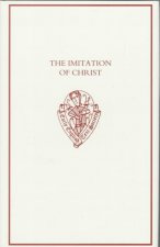 Imitation of Christ: the First English Translation of the `Imitatio Christi'