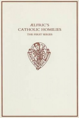 Aelfric's Catholic Homilies, First Series: Text