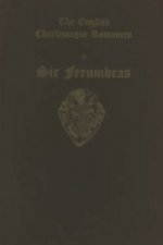English Charlemagne Romances I Sir Ferumbras
