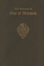 Romances of Guy of Warwick, from the           Auchinleck MS and the Caius MS I, II, III