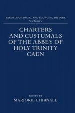 Charters and Custumals of the Abbey of Holy Trinity Caen