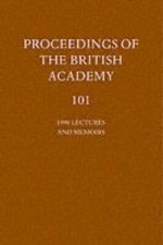Proceedings of the British Academy: Volume 101, 1998 Lectures and Memoirs