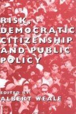 Risk, Democratic Citizenship and Public Policy