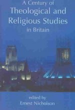 Century of Theological and Religious Studies in Britain, 1902-2002