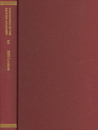 Proceedings of the British Academy Volume 125, 2003 Lectures